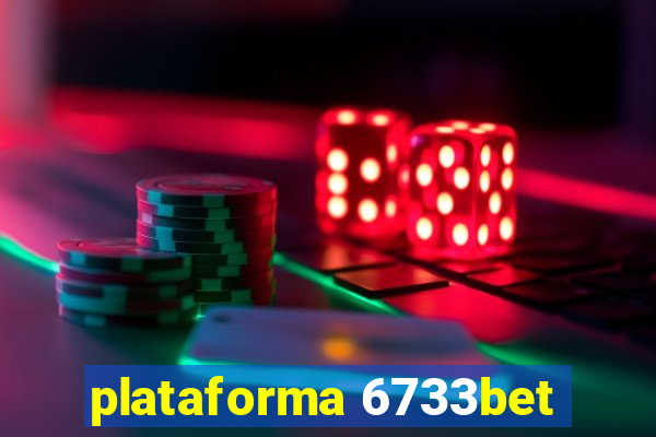 plataforma 6733bet